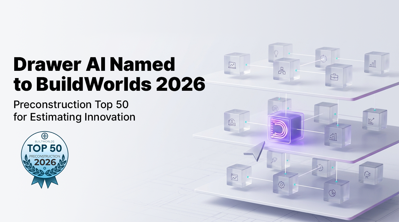 Drawer AI Named to BuildWorlds 2026 Preconstruction Top 50 for Estimating Innovation